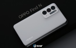 oppo find折叠屏手机评测（oppofindn折叠屏值得买吗）